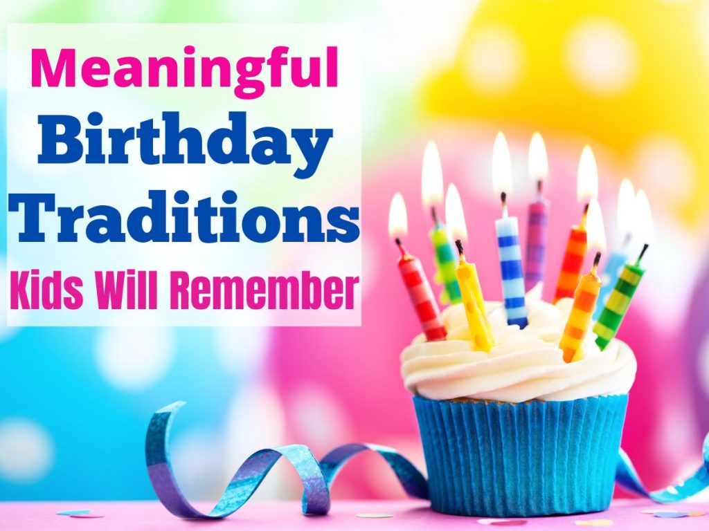 Make Kids birthdays specials with meaningful birthday traditions for families. 20 fun ways to celebrate kids birthdays at home without a party that they'll remember forever. Easy birthday traditions you can start at any age.